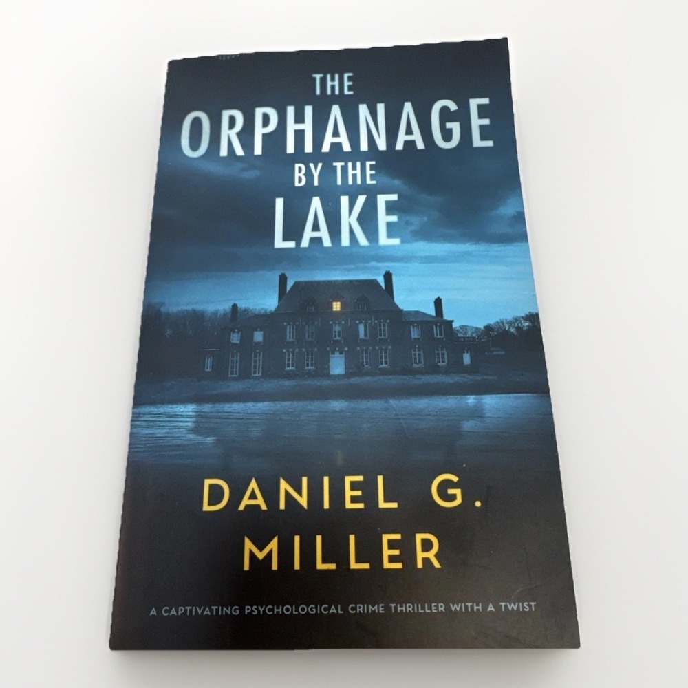 The Orphanage by the Lake by Daniel G. Miller 2024 Paperback